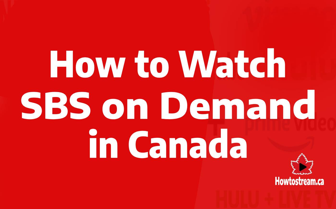 How to Watch SBS on Demand in Canada