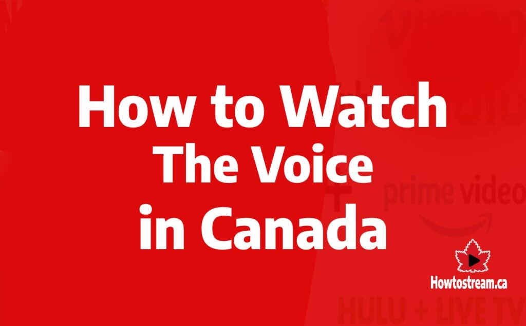 How to Watch The Voice in Cnada