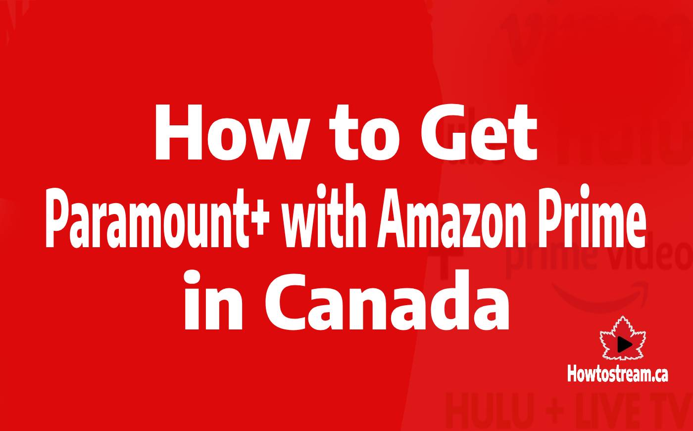 How to Get Paramount with Amazon Prime