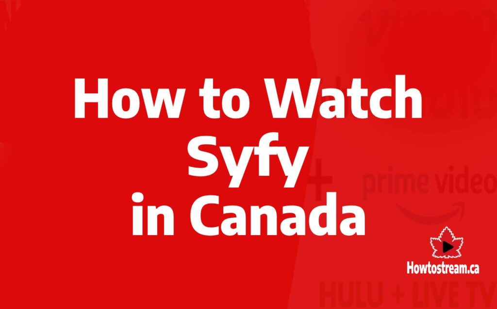 How to Watch Syfy in Canada