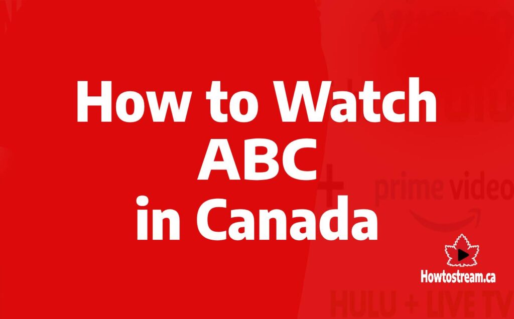 Watch ABC in Canada