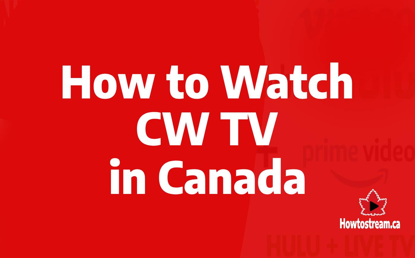 Watch CWTV in Canada