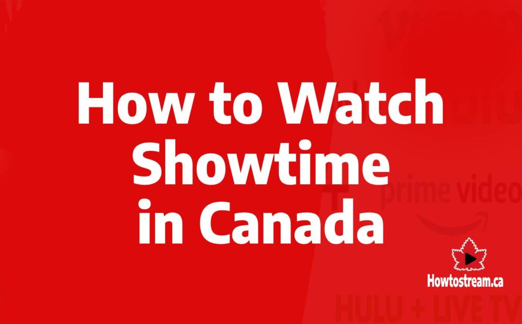 Watch Showtime in Canada