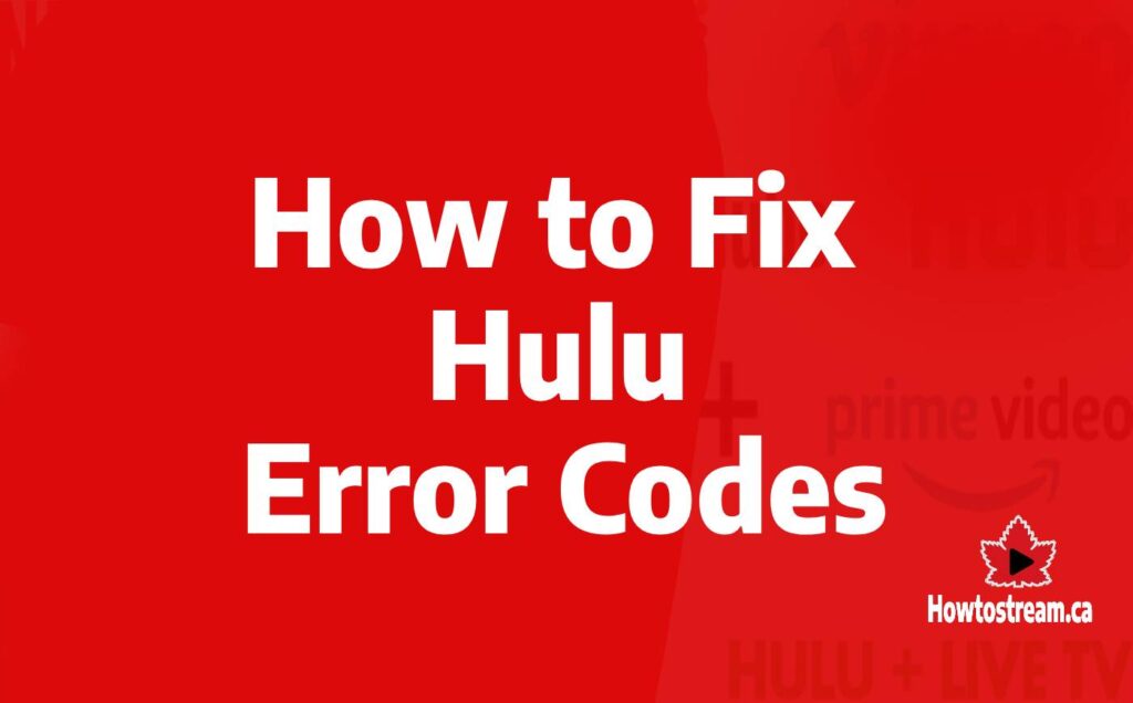 How to Fix Hulu Error Codes