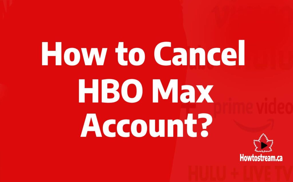 How to Cancel HBO Max Account