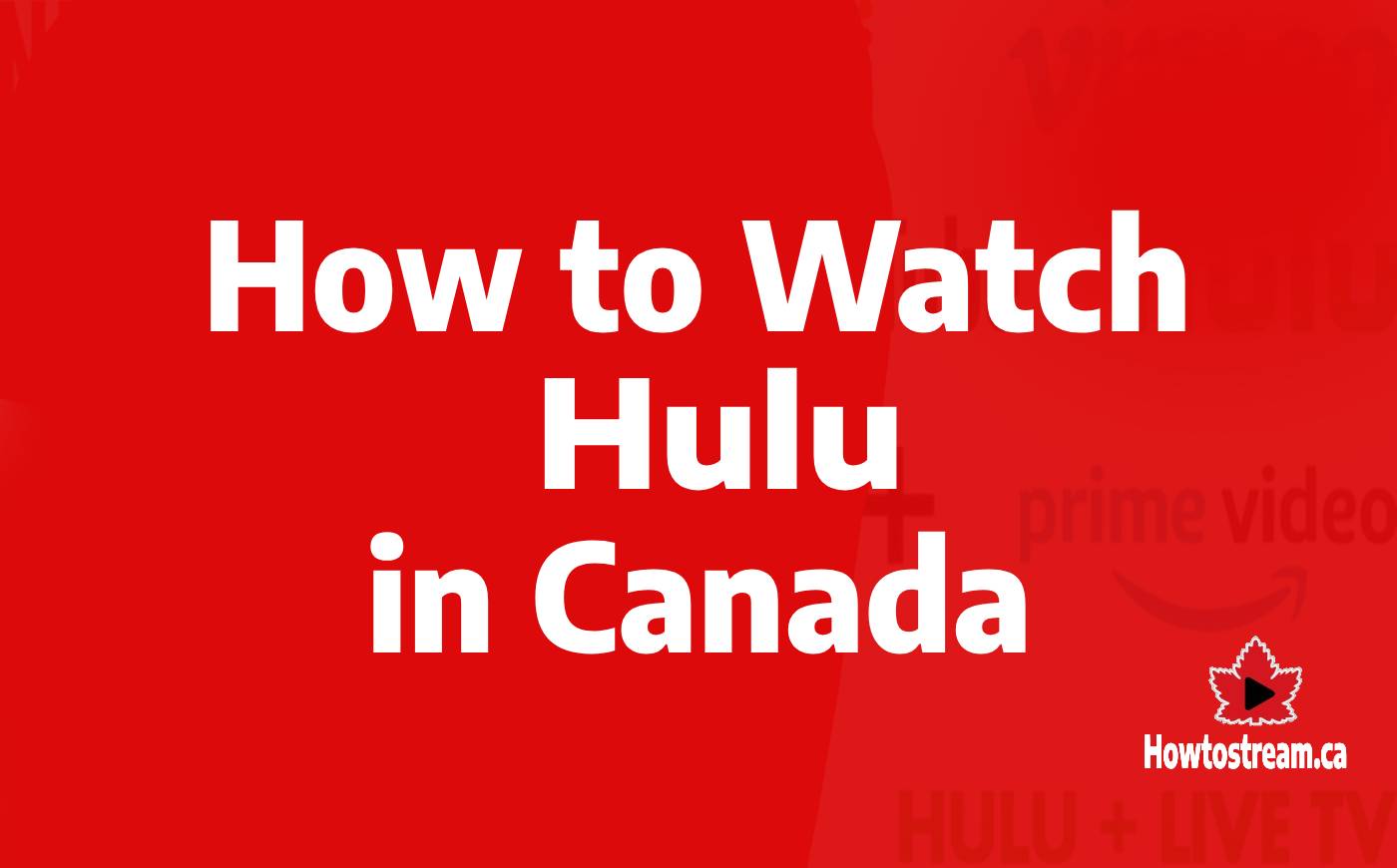 Watch Hulu in Canada