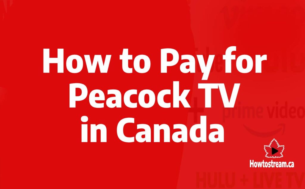 How to Pay for Peacock TV in Canada