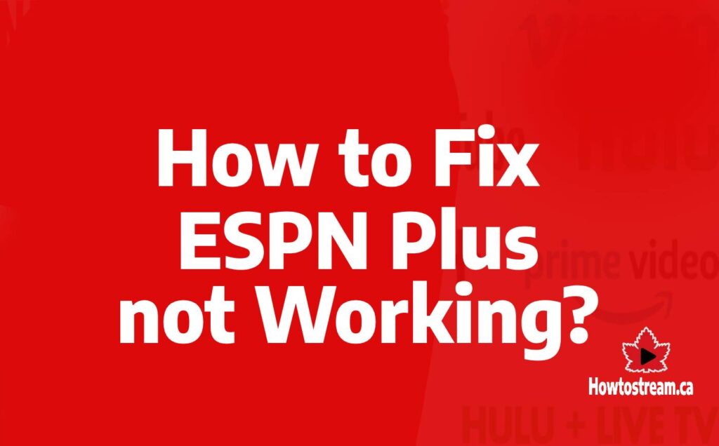 How to fix ESPN Plus not working