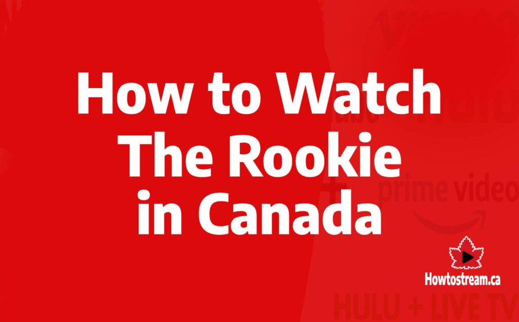 How to Watch The Rookie Online in Canada